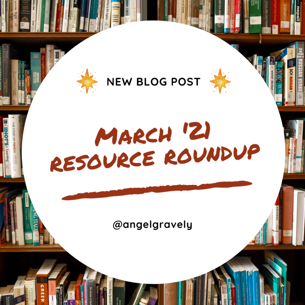 Resource Roundup (March 2021)