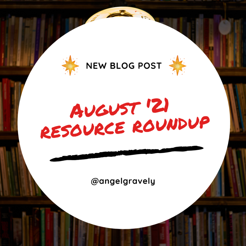 Resource Roundup (August 2021)